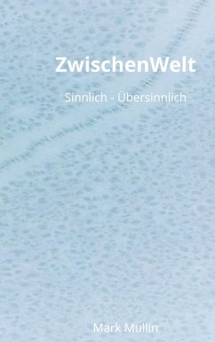 ZwischenWelt (eBook, ePUB) - Mullin, Mark