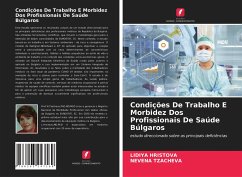 Condições De Trabalho E Morbidez Dos Profissionais De Saúde Búlgaros - HRISTOVA, LIDIYA;TZACHEVA, NEVENA