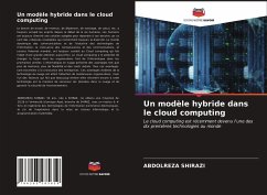 Un modèle hybride dans le cloud computing - Shirazi, Abdolreza