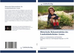 Historische Rekonstruktion des Landeskinderheims Axams - Riedl, Martina