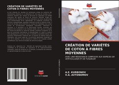 CRÉATION DE VARIÉTÉS DE COTON À FIBRES MOYENNES - KURBONOV, A.E.;AVTONOMOV, V.A.