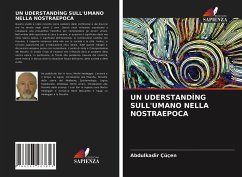 UN UDERSTAND¿NG SULL'UMANO NELLA NOSTRAEPOCA - Çüçen, Abdulkadir