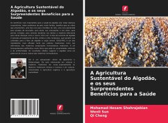 A Agricultura Sustentável do Algodão, e os seus Surpreendentes Benefícios para a Saúde - Shahrajabian, Mohamad Hesam;Sun, Wenli;Cheng, Qi