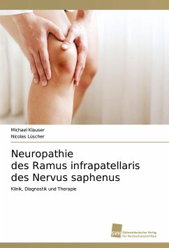 Neuropathie des Ramus infrapatellaris des Nervus saphenus - Lüscher, Nicolas;Klauser, Michael