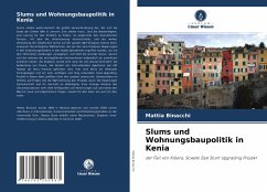 Slums und Wohnungsbaupolitik in Kenia - Binacchi, Mattia