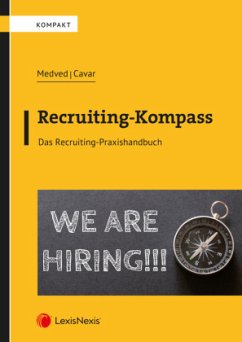 Recruiting-Kompass - Medved, Karin;Cavar, Klaus