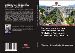 La gouvernance des déchets urbains en Wolkite : Pratiques, Collaboration, Identité - Woldesenbet, Wassihun Gebreegiziaber