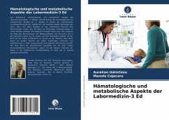 Hämatologische und metabolische Aspekte der Labormedizin-3 Ed - Udristioiu, Aurelian;Cojocaru, Manole