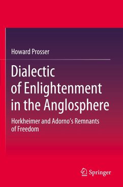 Dialectic of Enlightenment in the Anglosphere - Prosser, Howard
