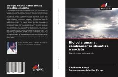 Biologia umana, cambiamento climatico e società - Kurup, Ravikumar;Achutha Kurup, Parameswara