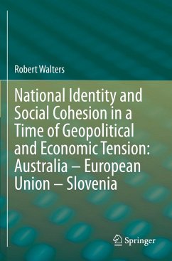 National Identity and Social Cohesion in a Time of Geopolitical and Economic Tension: Australia ¿ European Union ¿ Slovenia - Walters, Robert