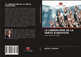 LE LIBÉRALISME DE LA VERTU D'ARISTOTE