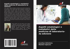 Aspetti ematologici e metabolici della medicina di laboratorio-3a edizione - Udristioiu, Aurelian;Cojocaru, Manole