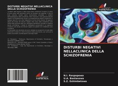 DISTURBI NEGATIVI NELLACLINICA DELLA SCHIZOFRENIA - Raspopowa, N.I.;Bastasowa, U.A.;Eshimbetowa, S.Z.