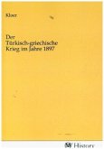 Der Türkisch-griechische Krieg im Jahre 1897 Der Türkisch-griechische Krieg im Jahre 1897