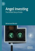 Angel Investing: The Untold Story of India