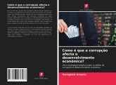 Como é que a corrupção afecta o desenvolvimento económico?