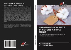 CREAZIONE DI VARIETÀ DI COTONE A FIBRA MEDIA - KURBONOV, A.E.;AVTONOMOV, V.A.