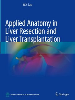 Applied Anatomy in Liver Resection and Liver Transplantation - Lau, W. Y.