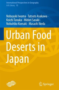 Urban Food Deserts in Japan - Iwama, Nobuyuki;Asakawa, Tatsuto;Tanaka, Koichi