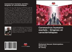 Coronavirus humains mortels - Origines et caractéristiques - Shahrajabian, Mohamad Hesam;Sun, Wenli;Cheng, Qi