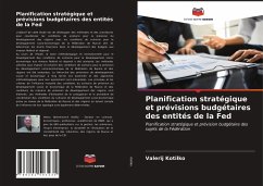 Planification stratégique et prévisions budgétaires des entités de la Fed Cover Planification stratégique et prévisions budgétaires des entités de la Fed