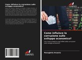 Come influisce la corruzione sullo sviluppo economico?