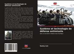 Système et technologie de défense antimissile - Lee, Sunny