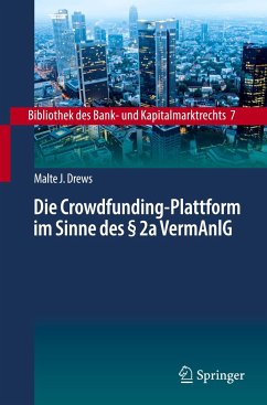 Die Crowdfunding-Plattform im Sinne des § 2a VermAnlG - Drews, Malte J.