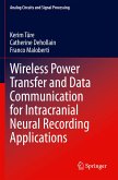 Wireless Power Transfer and Data Communication for Intracranial Neural Recording Applications