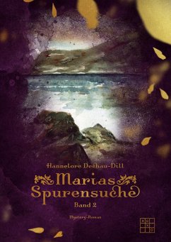 Marias Spurensuche - Dechau-Dill, Hannelore