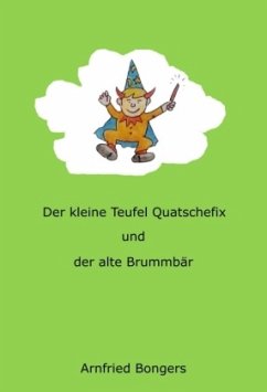 Der kleine Teufel Quatschefix - Bongers, Arnfried