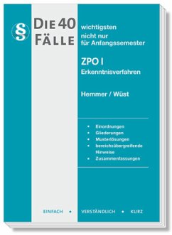 Die 40 Wichtigsten Fälle ZPO I, Erkenntnisverfahren - Hemmer, Karl-Edmund;Wüst, Achim