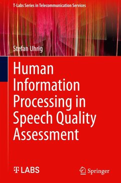 Human Information Processing in Speech Quality Assessment - Uhrig, Stefan