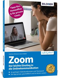 Zoom - Der leichte Einstieg in die Onlinekommunikation - Zintzsch, Andreas;Kübler, Aaron