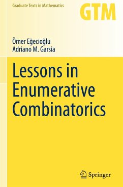 Lessons in Enumerative Combinatorics - Egecioglu, Ömer;Garsia, Adriano M.