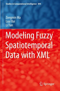 Modeling Fuzzy Spatiotemporal Data with XML - Ma, Zongmin;Bai, Luyi;Yan, Li