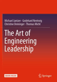 The Art of Engineering Leadership - Jantzer, Michael;Nentwig, Godehard;Deininger, Christine