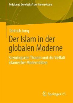 Der Islam in der globalen Moderne - Jung, Dietrich