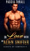 In Love with an Alien Shifter (Scouts of Somtach, #4) (eBook, ePUB)