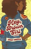 Hey, Brown Girl (eBook, ePUB)