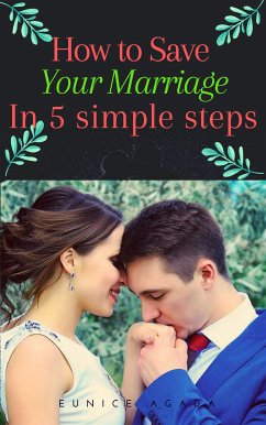 How To save Your Marriage In 5 Simply Steps (eBook, ePUB) - Smith, Jones