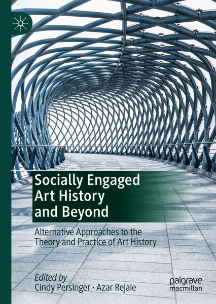 Socially Engaged Art History and Beyond (eBook, PDF) Socially Engaged Art History and Beyond (eBook, PDF)