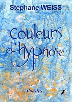 Couleurs d'Hypnose (eBook, ePUB) - Weiss, Stéphane