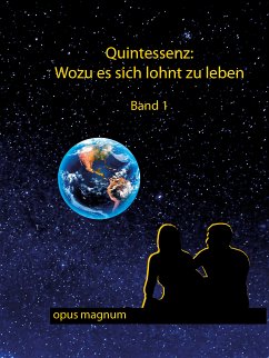 Quintessenz: Wofür es sich lohnt zu leben (eBook, ePUB)