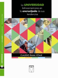 La universidad latinoamericana en la encrucijada de sus tendencias (eBook, ePUB) - Rama Vitale, Claudio