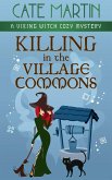 Killing in the Village Commons (The Viking Witch Cozy Mysteries, #4) (eBook, ePUB)