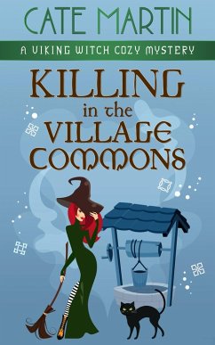 Killing in the Village Commons (The Viking Witch Cozy Mysteries, #4) (eBook, ePUB) - Martin, Cate
