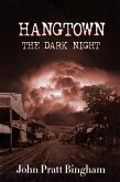 Hangtown, The Dark Night (Book Three of Hangtown Series, #3) (eBook, ePUB)