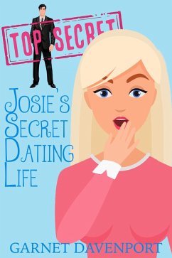 Josie's Secret Dating Life (Bad Decisions, #2) (eBook, ePUB) - Davenport, Garnet